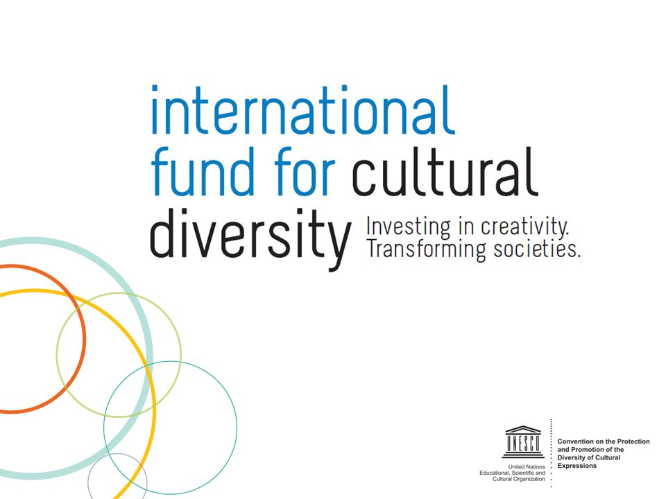Finanziamenti Fondo Internazionale per la Diversità Culturale (IFCD) - Prossima Scadenza:  13 Giugno, 2019 
