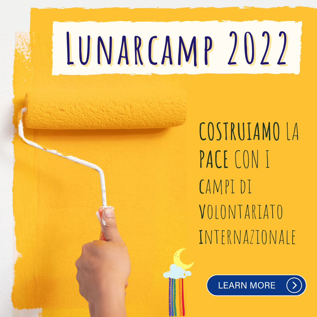 Lunarcamp 2022: un’estate di pace, solidarietà e intercultura!
