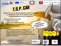 T.O.P. CAR TECNICI OPERATIVI PROFESSIONISTI PER CARROZZERIA AUTOVEICOLI E RIPARAZIONI Addetto alla riparazione, sostituzione e verniciatura di elementi della carrozzeria degli auto-veicoli