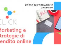 CLICK, corso di formazione gratuito in marketing e strategie di vendita online – Scadenza 3 Giugno 2021